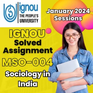 ignou ma sociology assignment solution mso 004